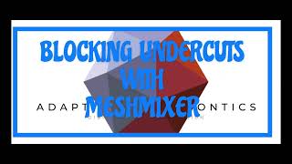 BLOCKING UNDERCUTS WITH MESHMIXER