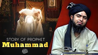 Story Of Prophet Muhammad ﷺ - Engineer Muhammad Ali Mirza