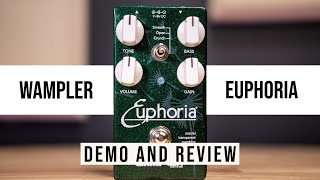 Wampler Euphoria Overdrive Demo \u0026 Review