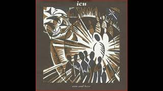 ICU - Now And Here [full album]
