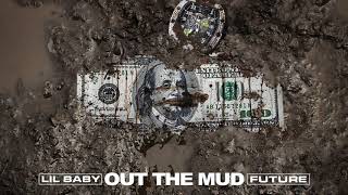 Lil Baby & Future - Out The Mud (Clean)