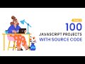 100 Javascript Projects With Source Code | Part 1