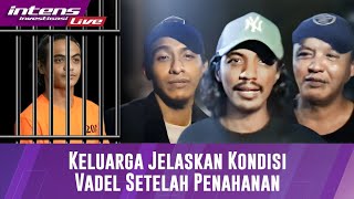 Keluarga Ungkap Kondisi Vadel Badjideh pasca Penetapan Penahanan di Polres Jakarta Selatan