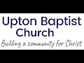 Upton Baptist Church Chester Live Stream - 25th July 21