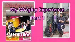 Fall Out Boy| My Wrigley Experience Part 1