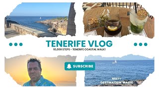 10,000 Steps in Paradise: Tenerife Coastal Walk Adventure