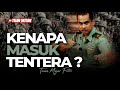 MEJAR FITRI : KENAPA MASUK TENTERA?