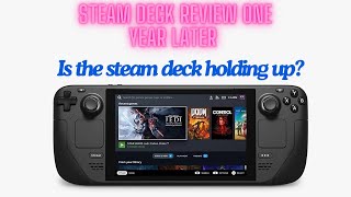 Steam deck one year review!