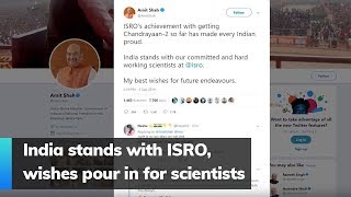 India stands with ISRO, wishes pour in for scientists