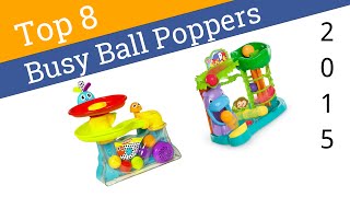 8 Best Busy Ball Poppers 2015