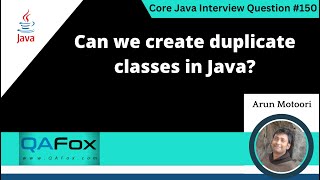Can we create duplicate classes in Java (Core Java Interview Question #150)