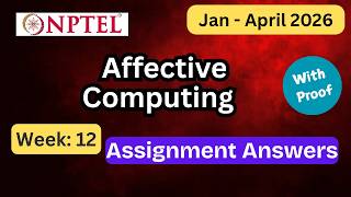 NPTEL Affective Computing Week 12 Assignment Answers With Explanation | Jan–Apr 2026