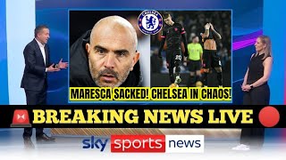 CHELSEA SACK MARESCA AFTER HUMILIATING BACK-TO-BACK DEFEATS! SHOCKING DECISION!