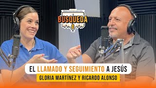 T2 - E07 El llamado y seguimiento a Jesús con Ricardo Alonso y Gloria Martínez