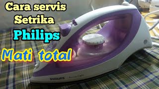 cara servis setrika uap philips mati total (Review)