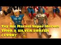 Toy Biz THOR & SILVER SURFER Marvel Super Heroes 1990 figures - Mike Plays with Toys #153