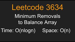 Minimum Removals to Balance Array - Leetcode 3634 - Python