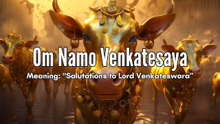 Powerful Mantra for Wealth, Prosperity, Moksha and Divine Protection - Om Namo Venkatesaya