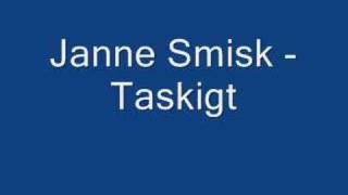 Janne Smisk - Taskigt