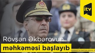 Rövşən Əkbərovun məhkəməsi başlayıb