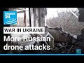 Ukraine reports more Russian drone attacks • FRANCE 24 English