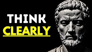 6 Stoic Insights into the Mastery of CLEAR THINKING by Marcus Aurelius | Stoicism | Stoic Mindset