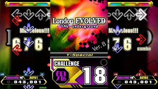 【X3 82/87】London EVOLVED Ver.B (Y-Special) [CSP 18]【Stepmania】