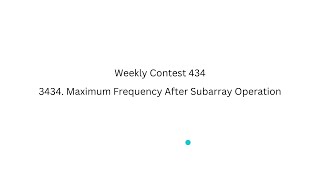 3434. Maximum Frequency After Subarray Operation LeetCode | Weekly Contest 434