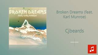 Cjbeards - Broken Dreams (feat. Karl Munroe)