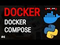 Docker Python Tutorial #6: Docker Compose Tutorial - how to use Docker Compose