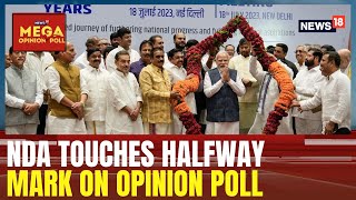 NDA Touches Halfway Mark On Mega Poll With News18 |  Lok Sabha 2024 | Mega Opinion Poll | News18