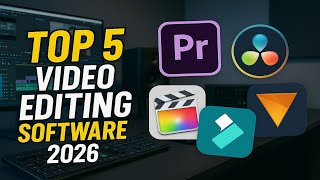 Top 5 Best Video Editing Software (2026)