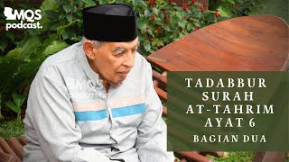 Tadabbur  Surah at-Tahrim Ayat 6 (Bagian Dua) | M. Quraish Shihab Podcast