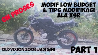 MODIFIKASI YAMAH VIXION MURAH | JADI XSR LOW BUDGET | BIKIN SENDIRI DIRUMAH | ON PROSES