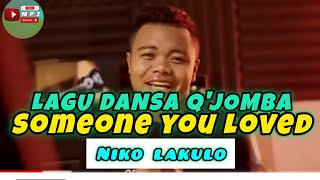 SOMEONE YOU LOVED - NIKO LAKULO - LAGU DANSA KIZOMBA TERBARU