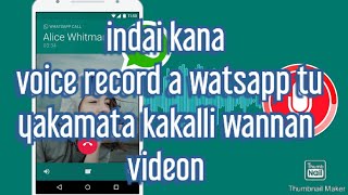 gawani sirri akan voice recording a watsapp