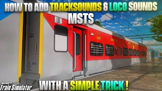 HOW TO ADD REALISTIC LHB , ICF AND LOCO SOUNDS IN MSTS / OPEN RAILS WITH A SIMPLE TRICK ! (TUTORIAL)