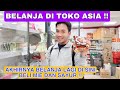 BELANJA DI TOKO ASIA SORE HARI !! BANYAK MACAM2 HARTA KARUN INDONESIA !!