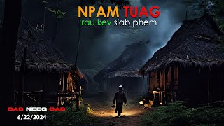 Npam tuag tau phem heev vim  siab phem (22 June 2024)