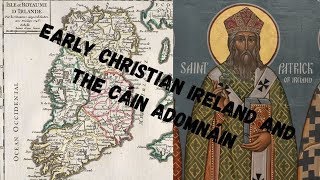 Early Christian Ireland and the Cáin Adomnáin