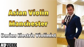Asian Violin Manchester | Darius Electric Violinist