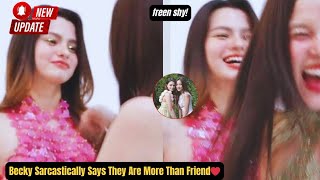 (FreenBecky) Becky Sarcastically Says They Are More Than Friend❤