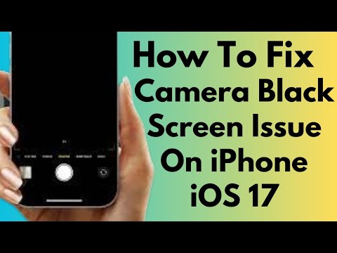 How To Fix Camera Black Screen Issue On iPhone After iOS 17 update (2024)