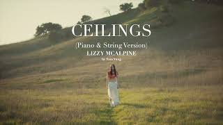 Ceilings (Piano & String Version) ~ Lizzy McAlpine ~ by Sam Yung