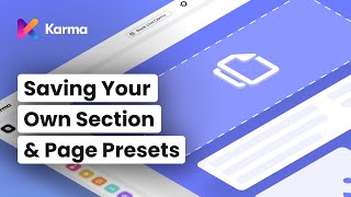 Save Your Own Section & Page Presets | Karma Basic Tutorial