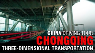 China driving tour in chongqing Three-dimensional transportation in mountain city