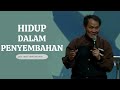 HIDUP DALAM PENYEMBAHAN | Ps. Obaja Tanto Setiawan