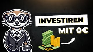 Investieren mit 0 € – So fängst du an!