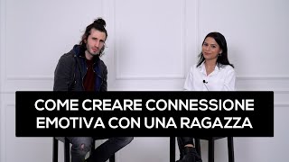 Come creare connessione emotiva con una ragazza