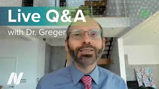 Live Q&A with Dr. Greger - July 2021